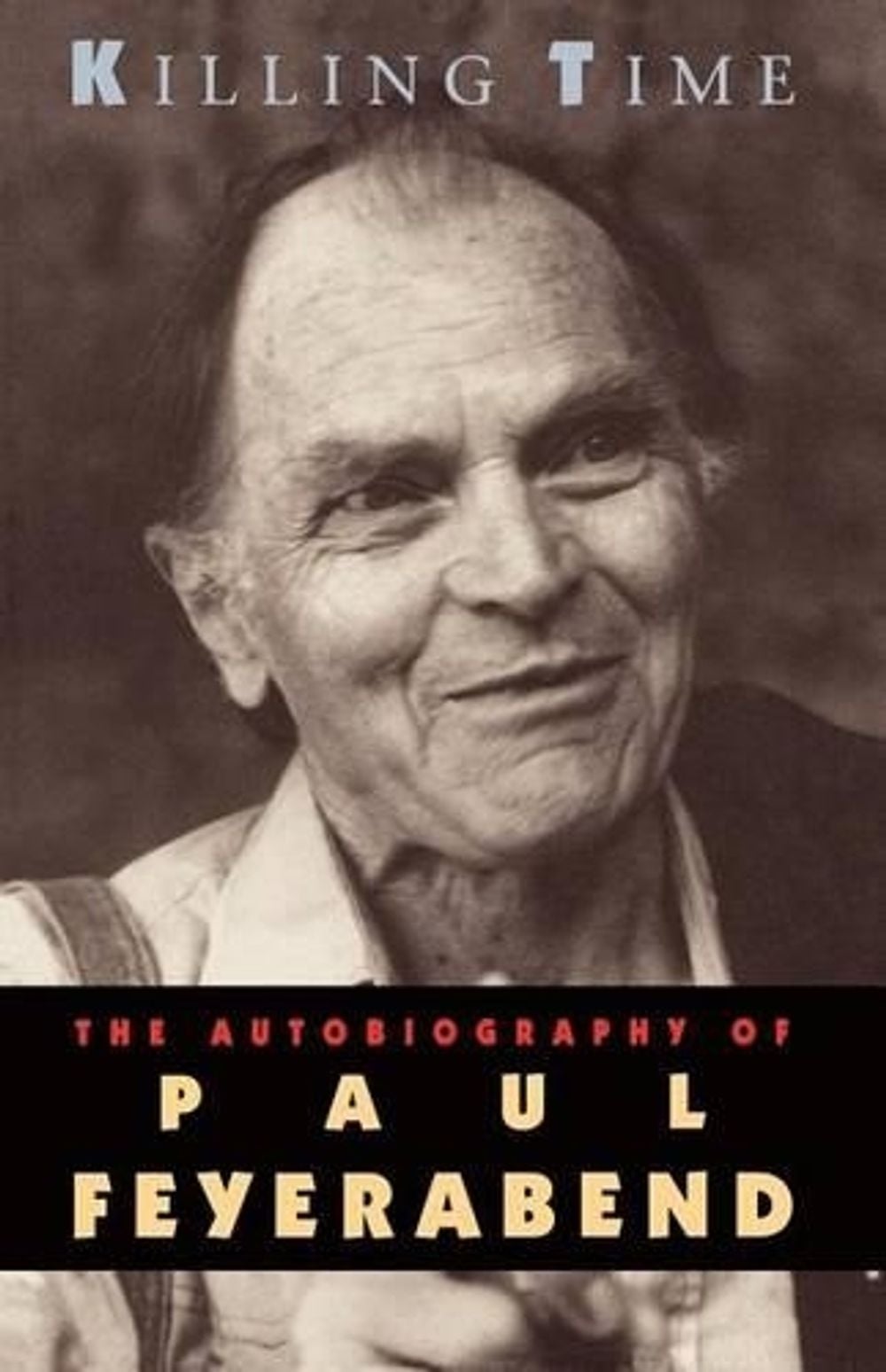 Killing Time, New edition Edition by Paul Feyerabend - ISBN: 9780226245324