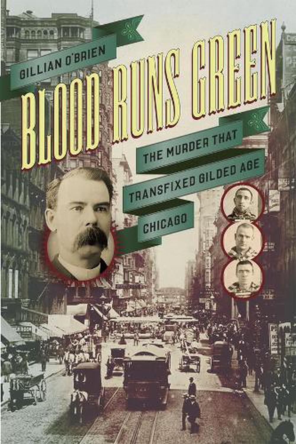 Blood Runs Green, 9780226379999