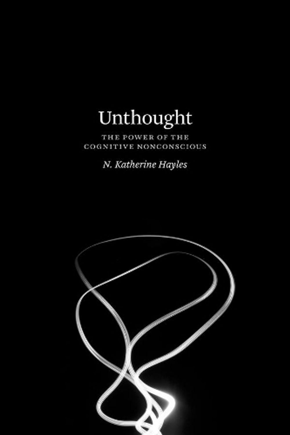 Unthought by N. Katherine Hayles - ISBN: 9780226447889