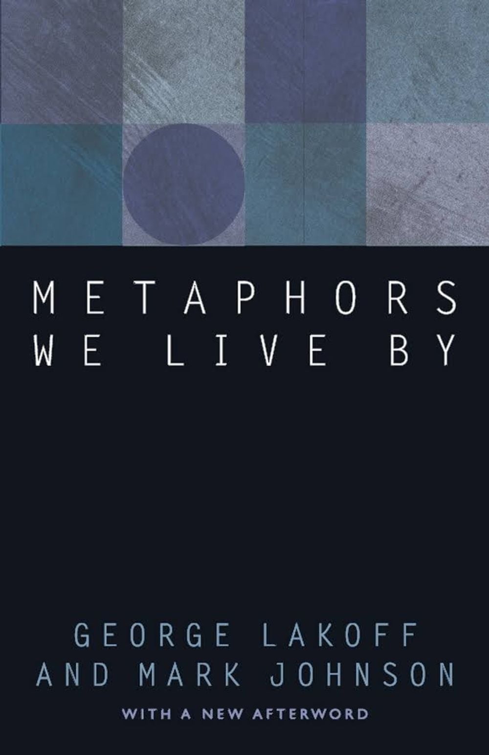 Metaphors We Live By, 2nd Edition by George Lakoff - ISBN: 9780226468013