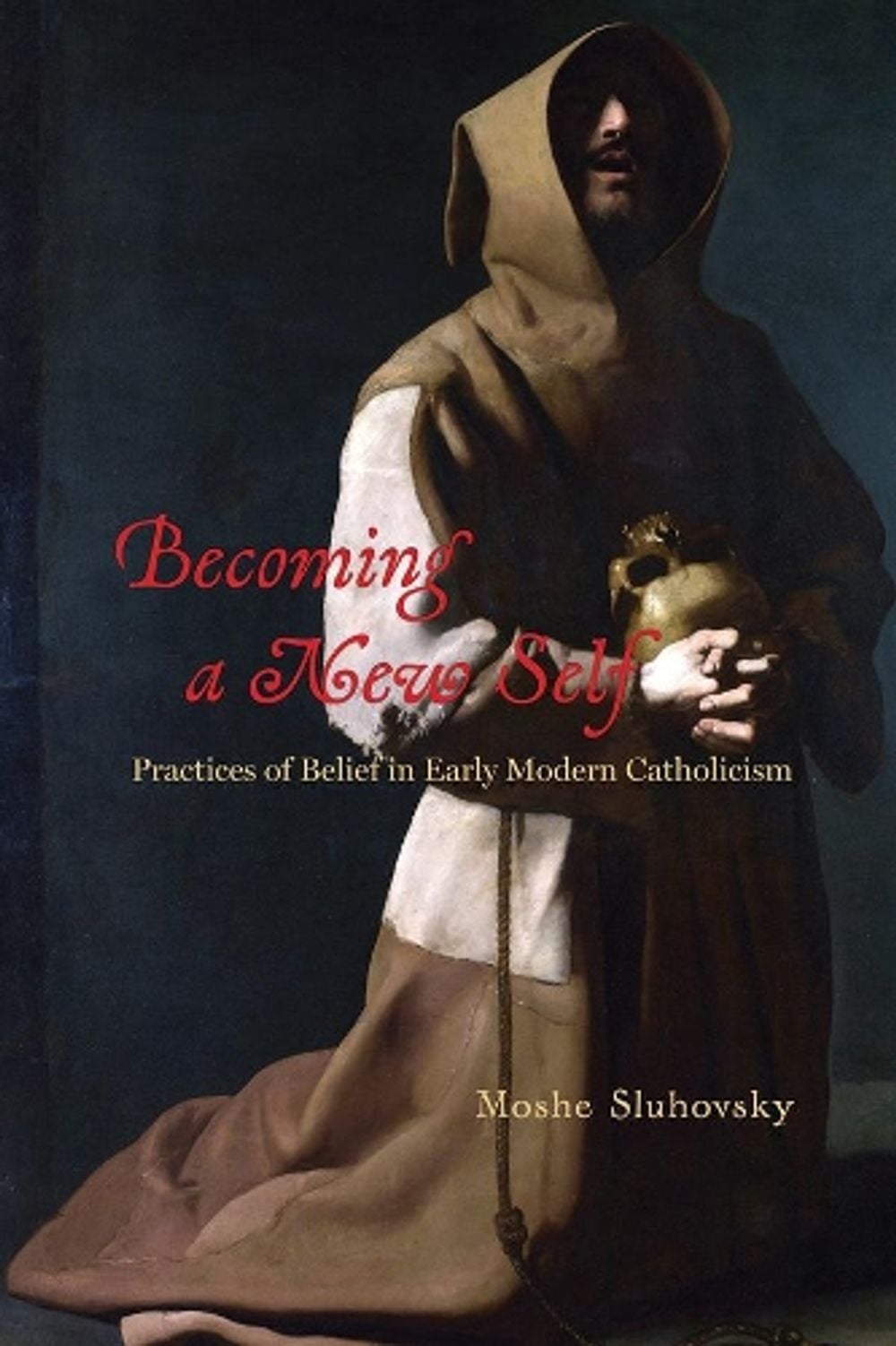 Becoming a New Self by Moshe Sluhovsky - ISBN: 9780226472850