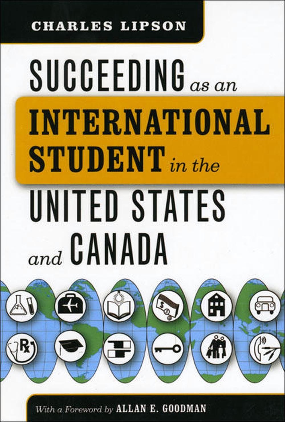 Succeeding as an International Student in the United States and Canada by Charles Lipson - ISBN: 9780226484792