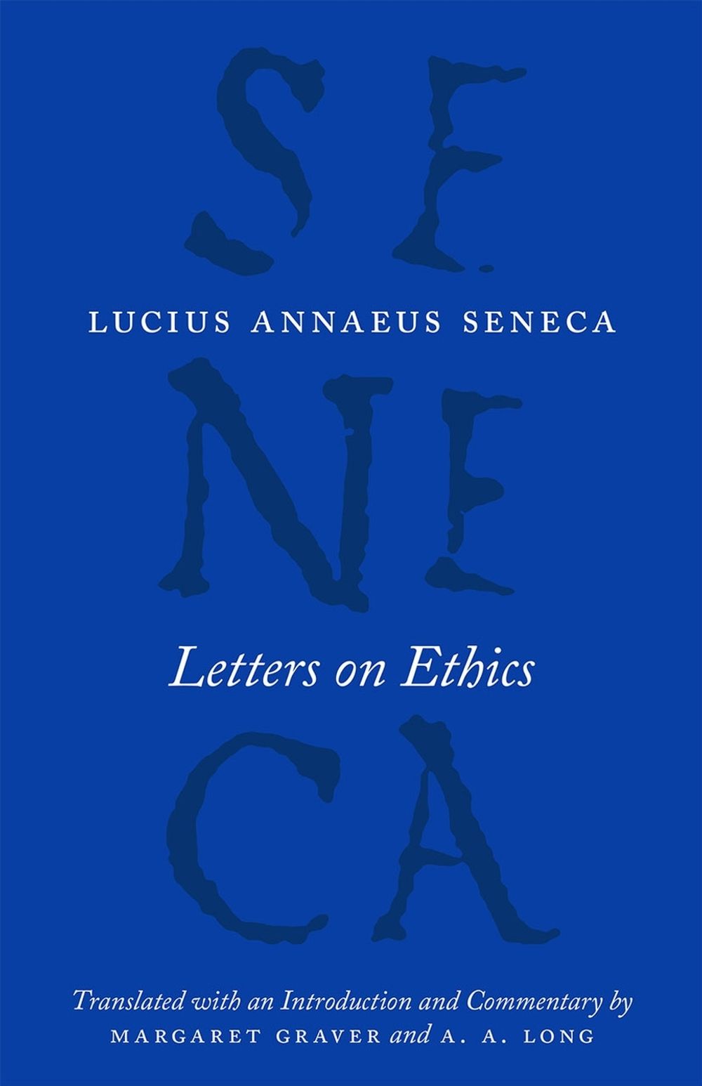 Letters on Ethics – To Lucilius by Lucius Annaeus Seneca - ISBN: 9780226528434