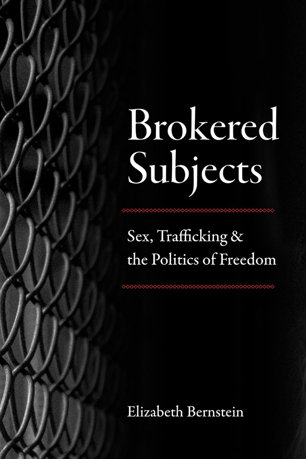 Brokered Subjects by Elizabeth Bernstein - ISBN: 9780226573779