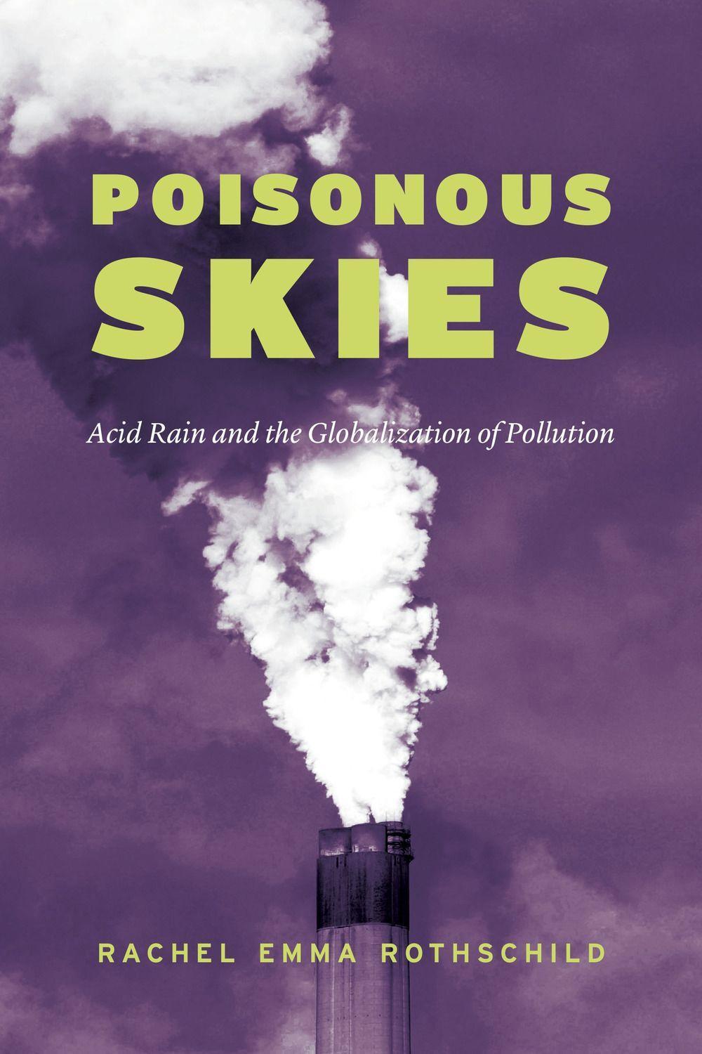 Poisonous Skies by Rachel Emma Rothschild, Hardcover, 9780226634715