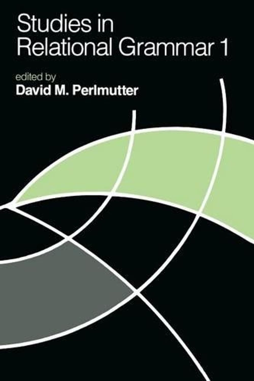Studies in Relational Grammar 1, New edition Edition by David M. Perlmutter - ISBN: 9780226660523