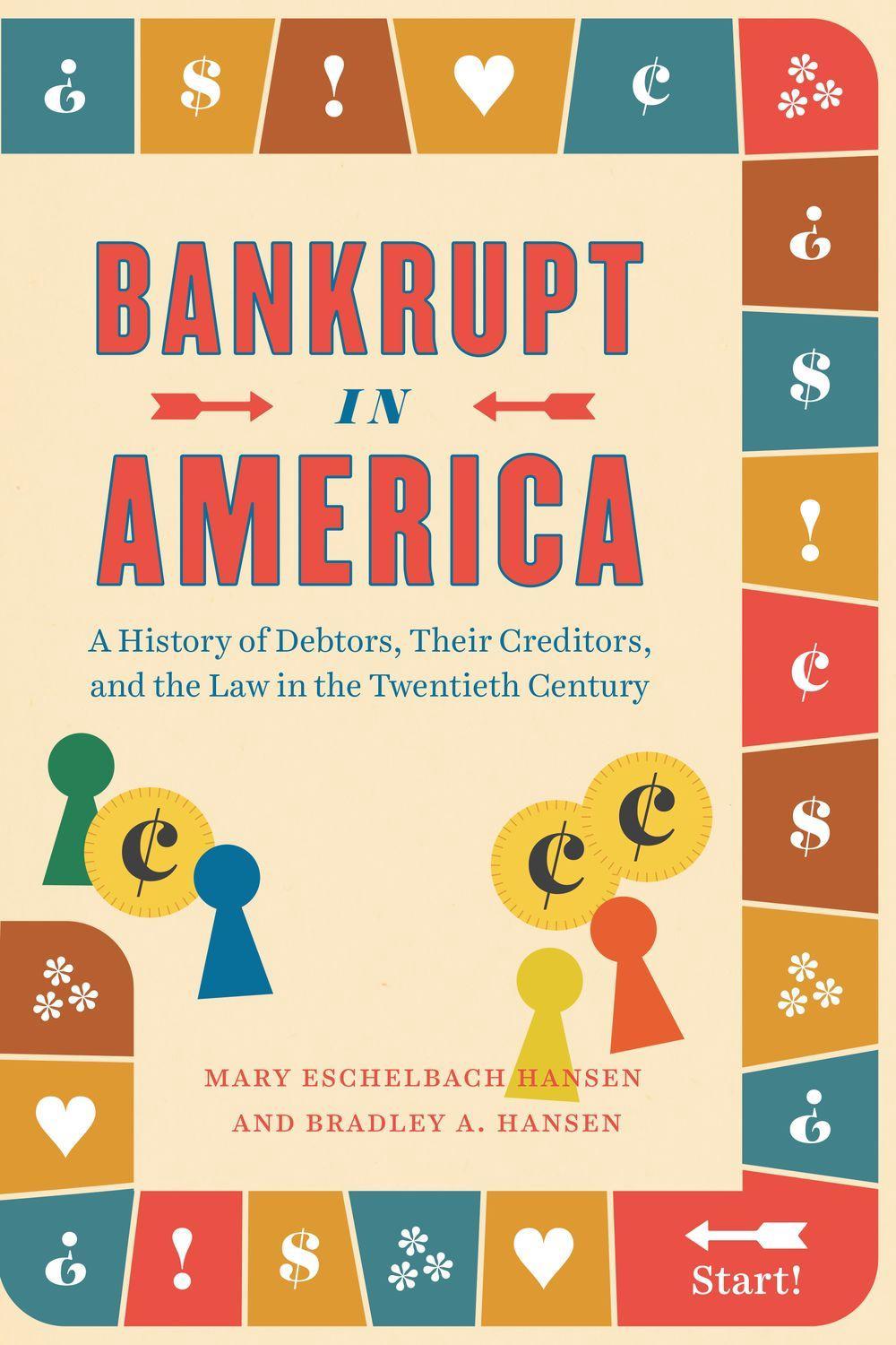 Bankrupt in America by Mary Eschelbach Hansen - ISBN: 9780226679563