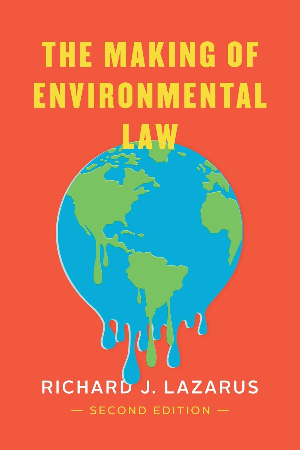 The Making of Environmental Law, 2nd Edition by Richard J. Lazarus - ISBN: 9780226695457