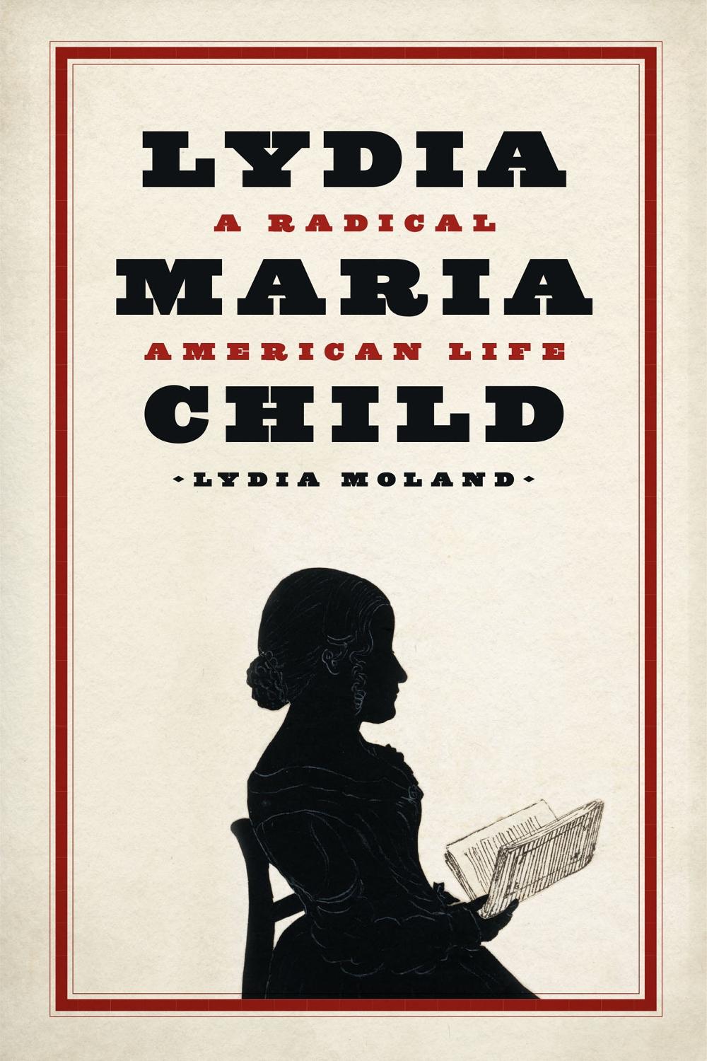 Lydia Maria Child by Lydia Moland, Hardcover, 9780226715711 Buy