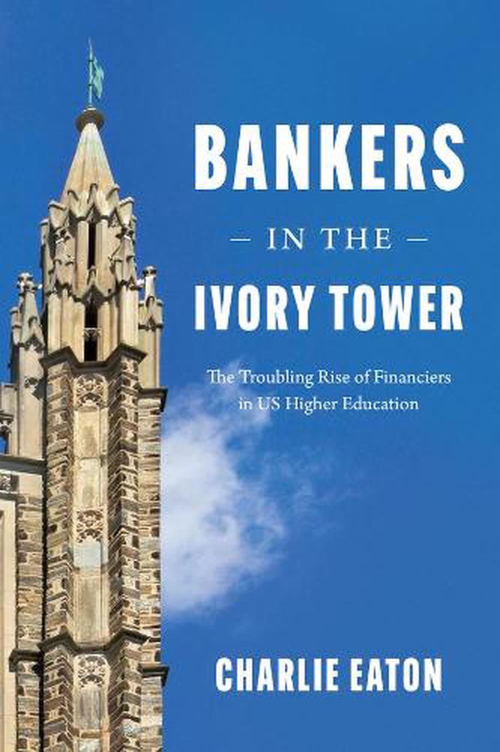 Bankers in the Ivory Tower, 9780226720425