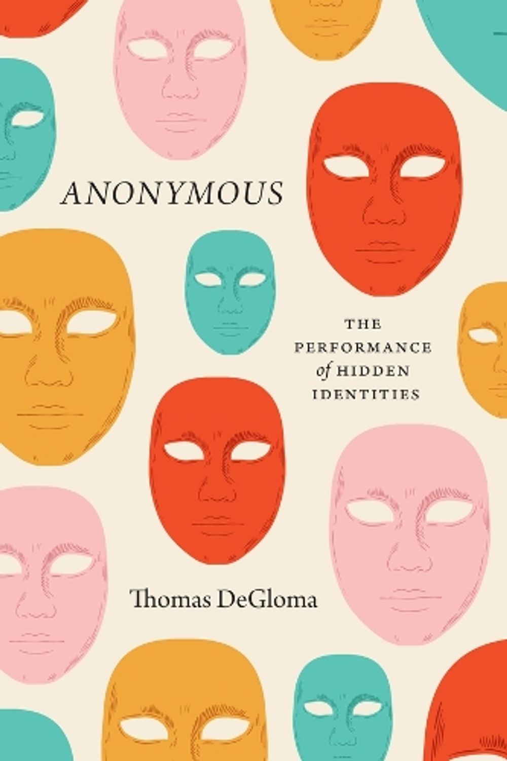 Anonymous, 1st Edition by Thomas DeGloma - ISBN: 9780226765136