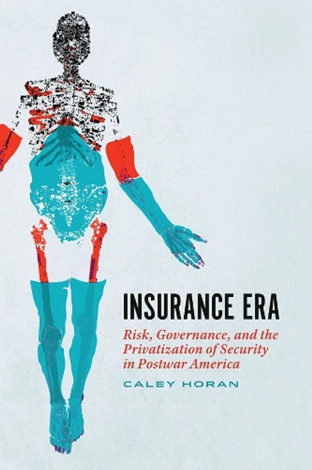 Insurance Era by Caley Horan - ISBN: 9780226784380