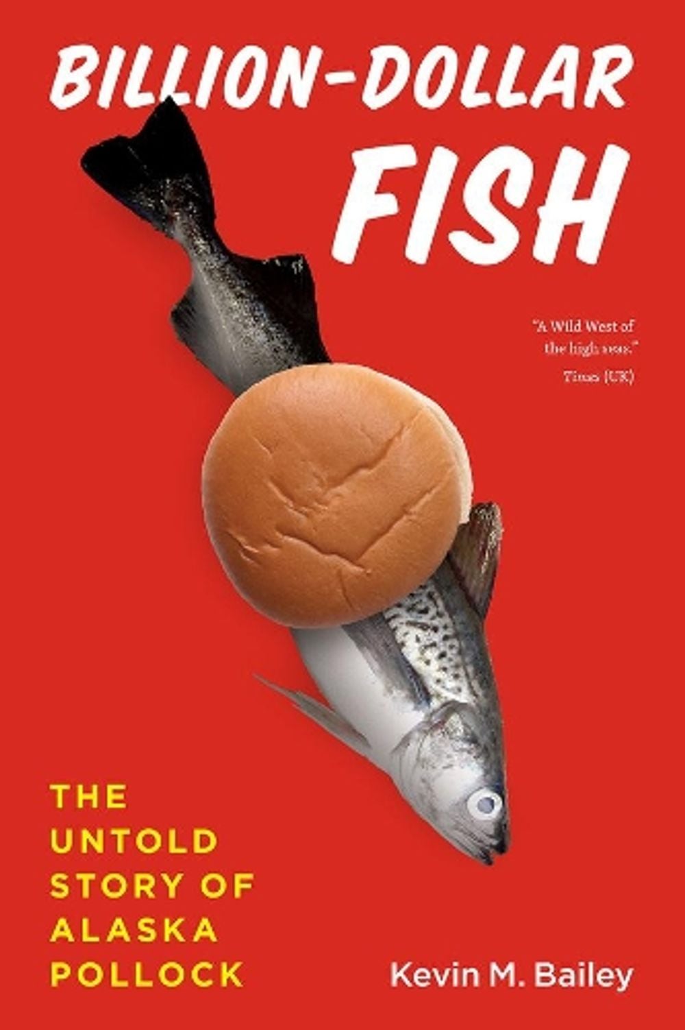 Billion-Dollar Fish by Kevin M. Bailey - ISBN: 9780226792170