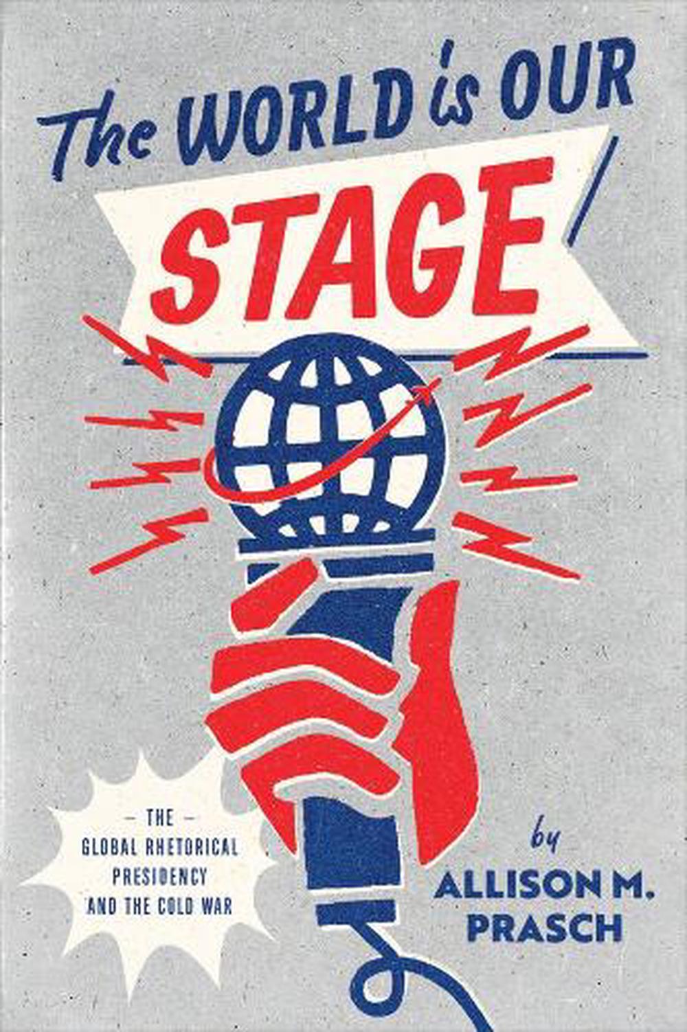 The World Is Our Stage, 1st Edition, 9780226823669