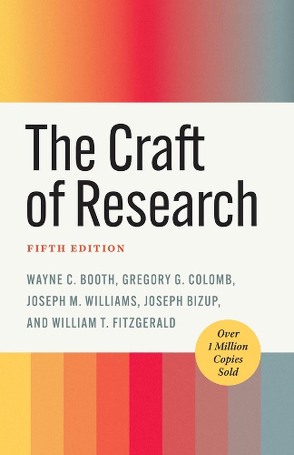 The Craft of Research, Fifth Edition by Wayne C. Booth - ISBN: 9780226826677