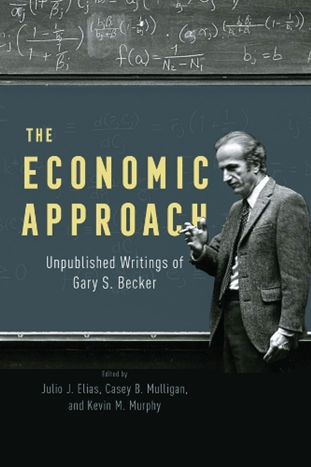 The Economic Approach by Gary S. Becker - ISBN: 9780226827209