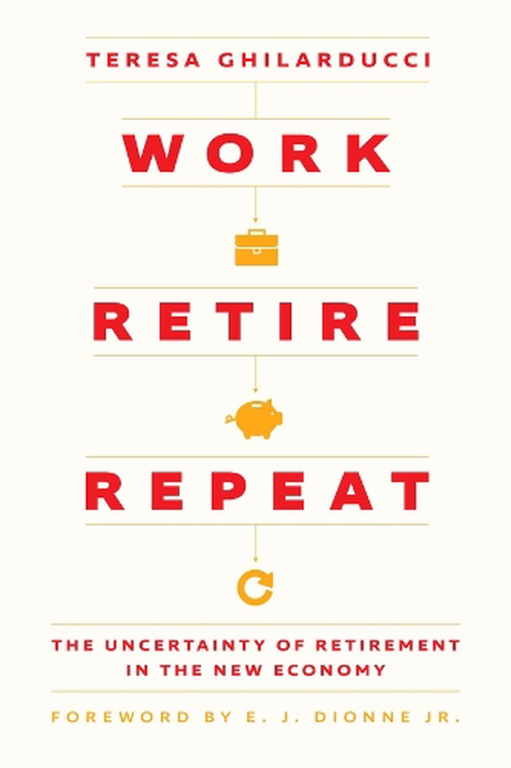 Work, Retire, Repeat, 9780226831466