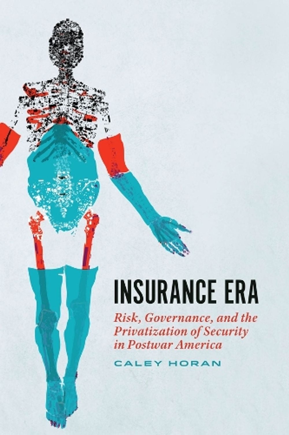 Insurance Era by Caley Horan - ISBN: 9780226833293