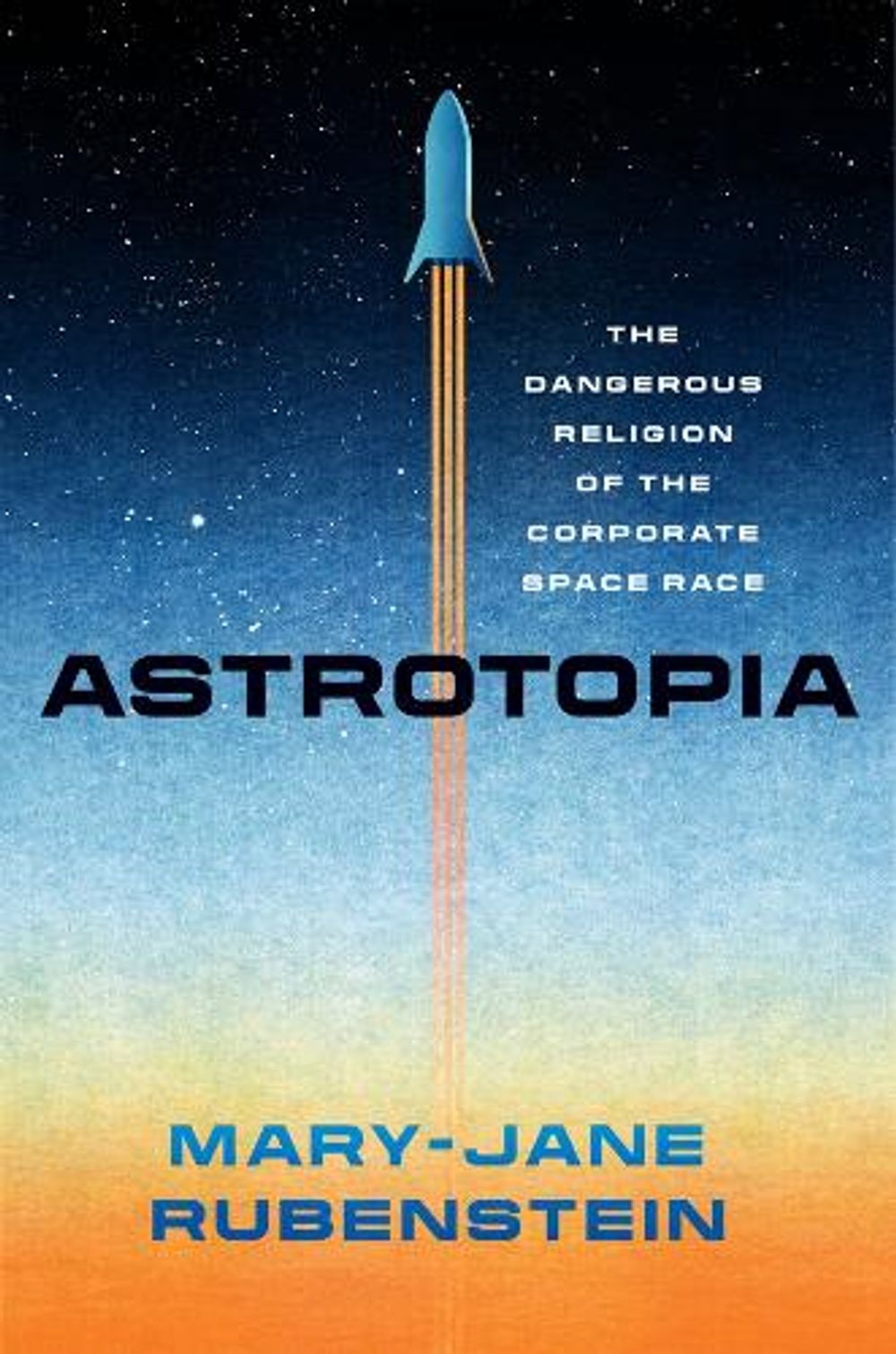 Astrotopia by Mary-Jane Rubenstein - ISBN: 9780226833385