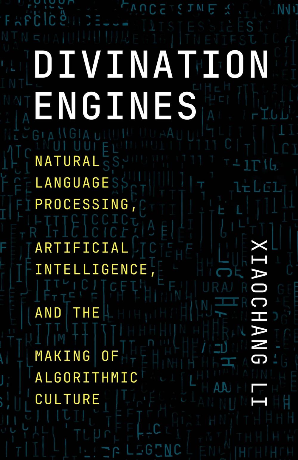 Divination Engines by Xiaochang Li - ISBN: 9780226837017