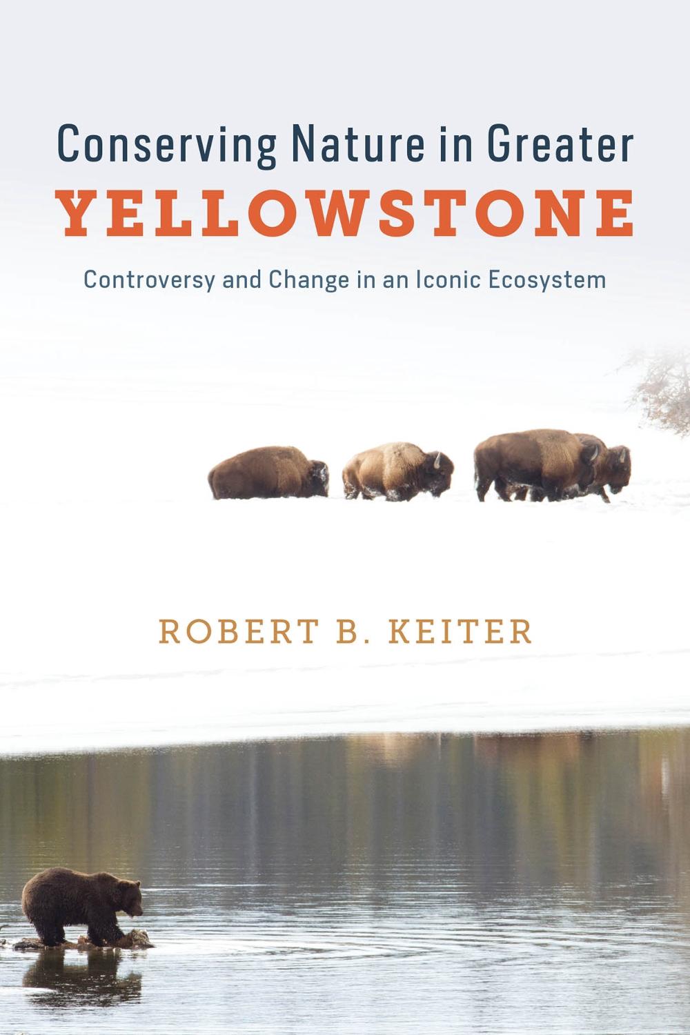 Conserving Nature in Greater Yellowstone, 9780226841267