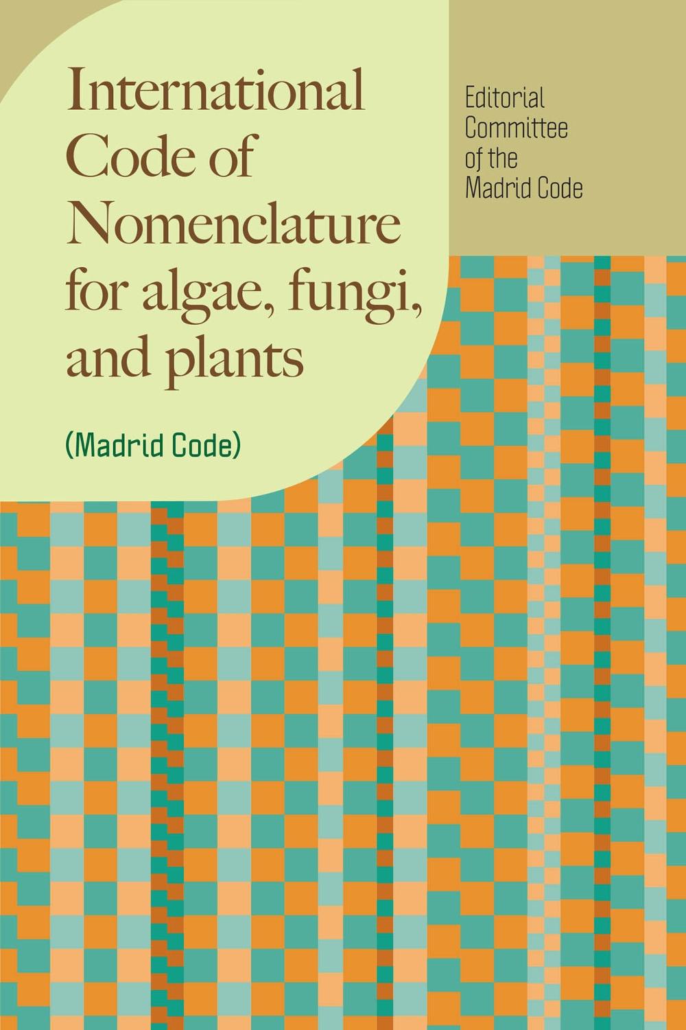 International Code of Nomenclature for algae, fungi, and plants (Madrid Code), 9780226841991