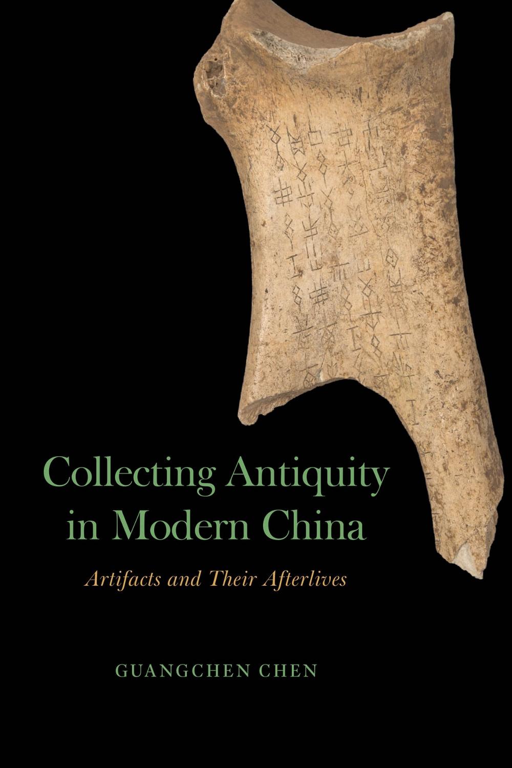 Collecting Antiquity in Modern China by Guangchen Chen - ISBN: 9780226848587