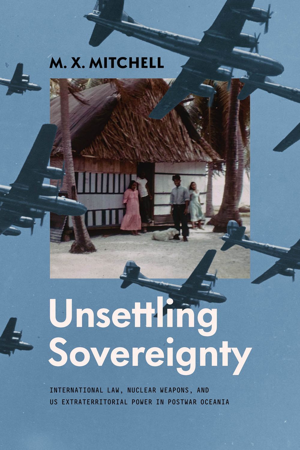 Unsettling Sovereignty by M.X. Mitchell - ISBN: 9780226852478