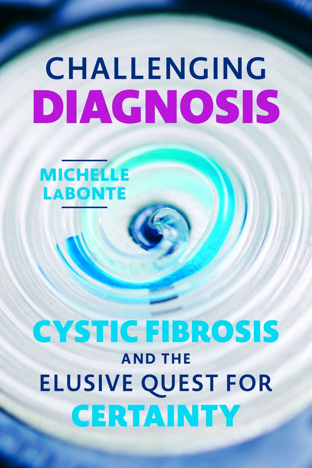 Challenging Diagnosis by Dr. Michelle LaBonte - ISBN: 9780226853604