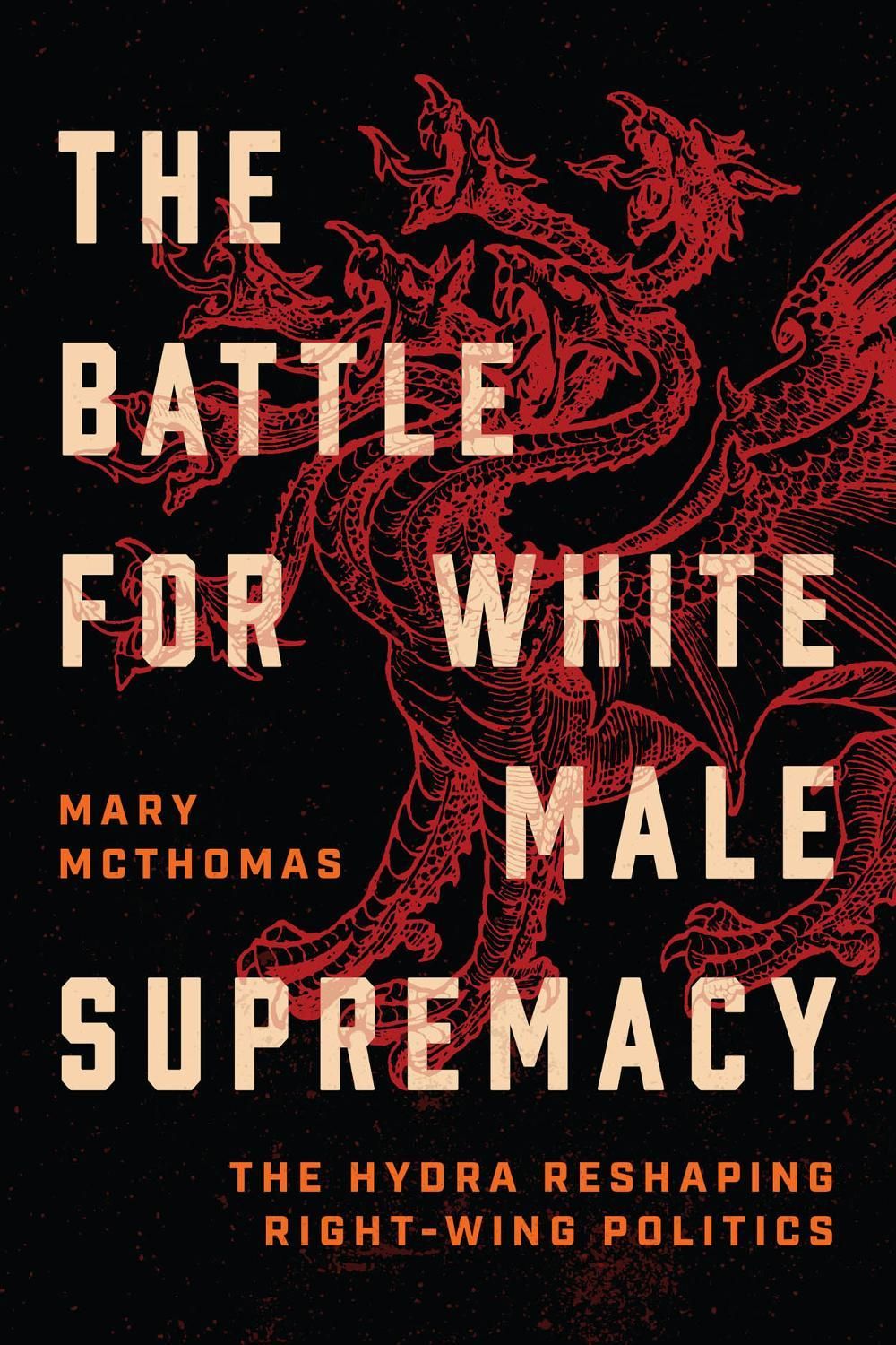 The Battle for White Male Supremacy by Mary McThomas - ISBN: 9780226854854