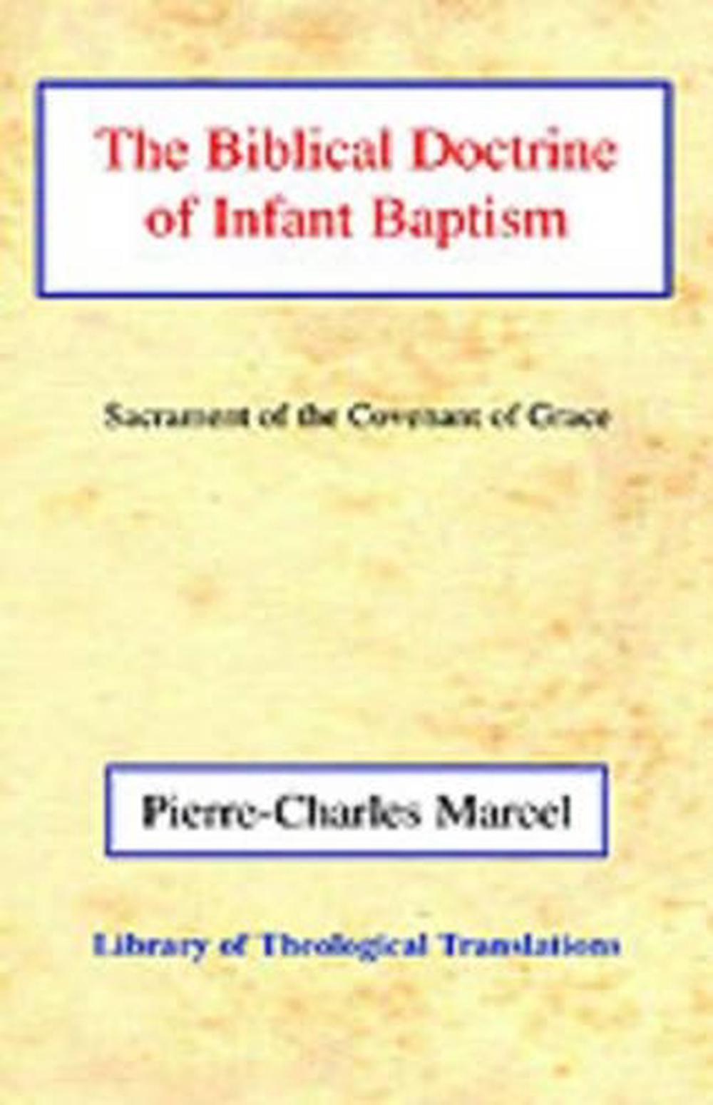 The Biblical Doctrine of Infant Baptism, 9780227170281