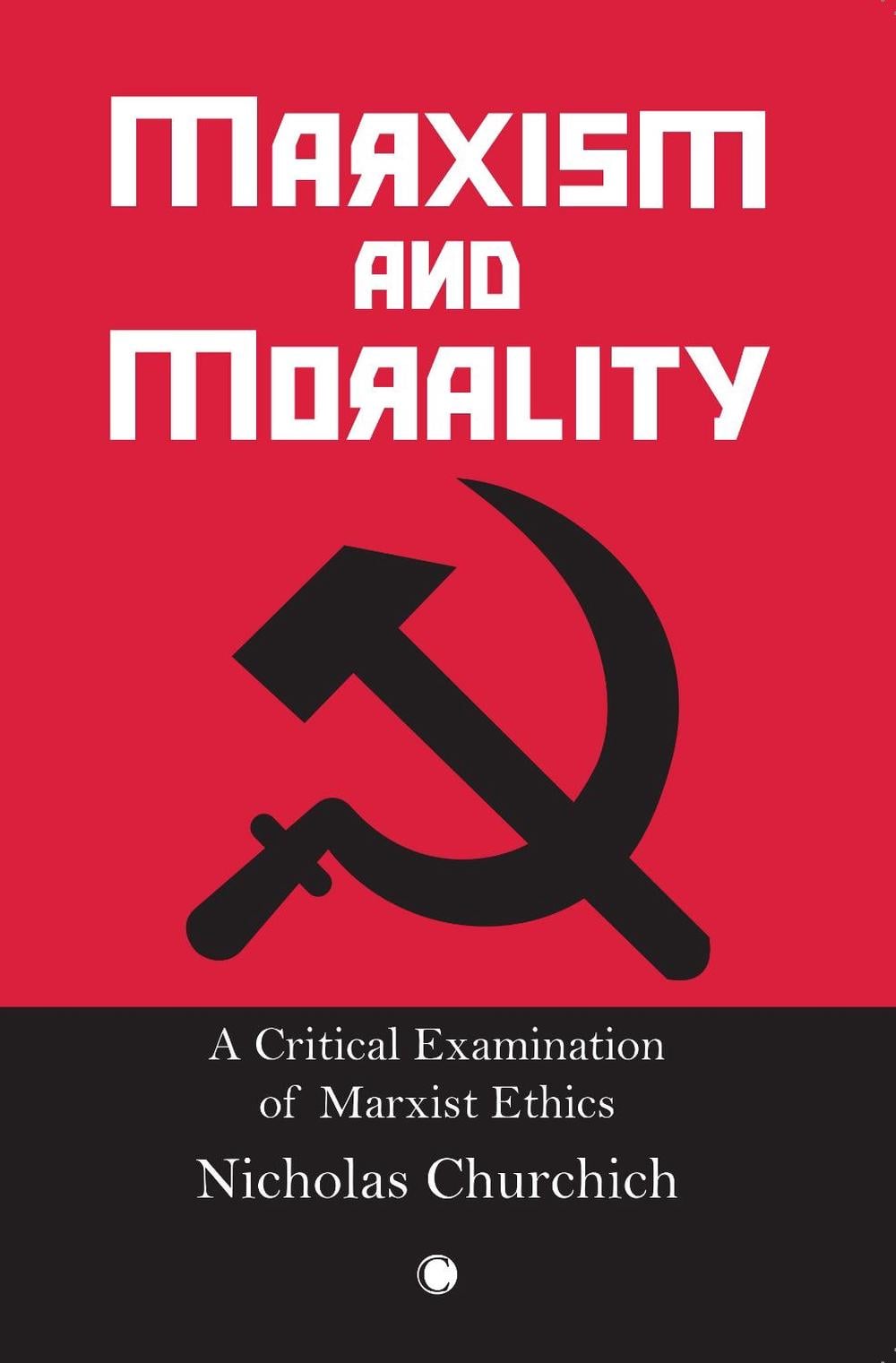 Marxism and Morality by Nicholas Churchich - ISBN: 9780227176818
