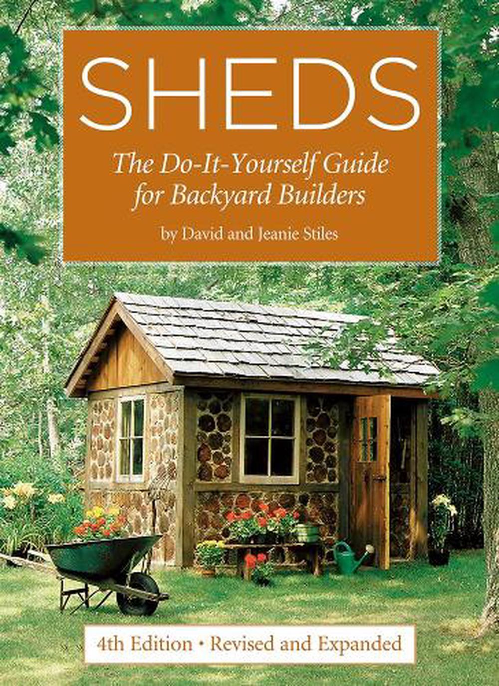 Sheds: The Do-It-Yourself Guide for Backyard Builders, 9780228102465