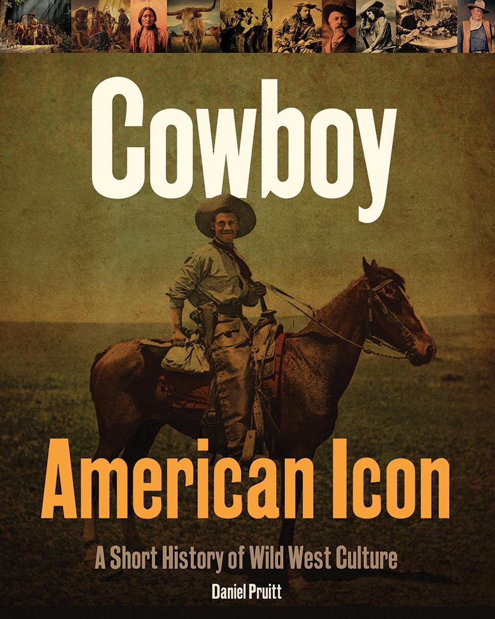 Cowboy - American Icon by Daniel Pruitt - ISBN: 9780228104490