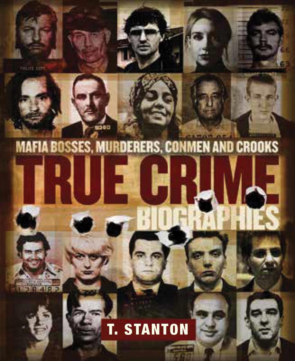 True Crime Biographies by T. Stanton - ISBN: 9780228105084
