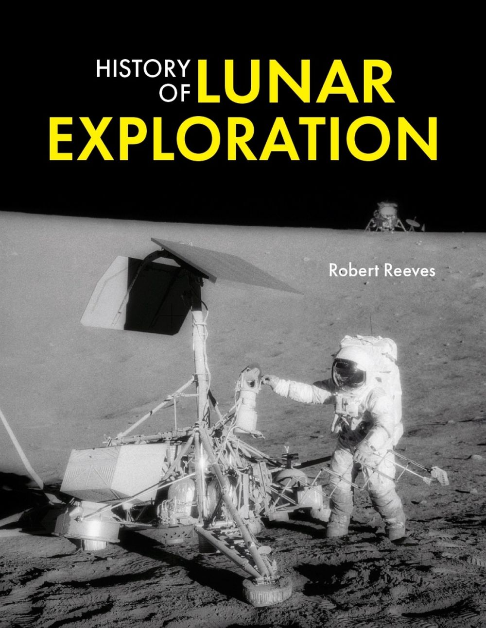 History of Lunar Exploration by Robert Reeves - ISBN: 9780228106289