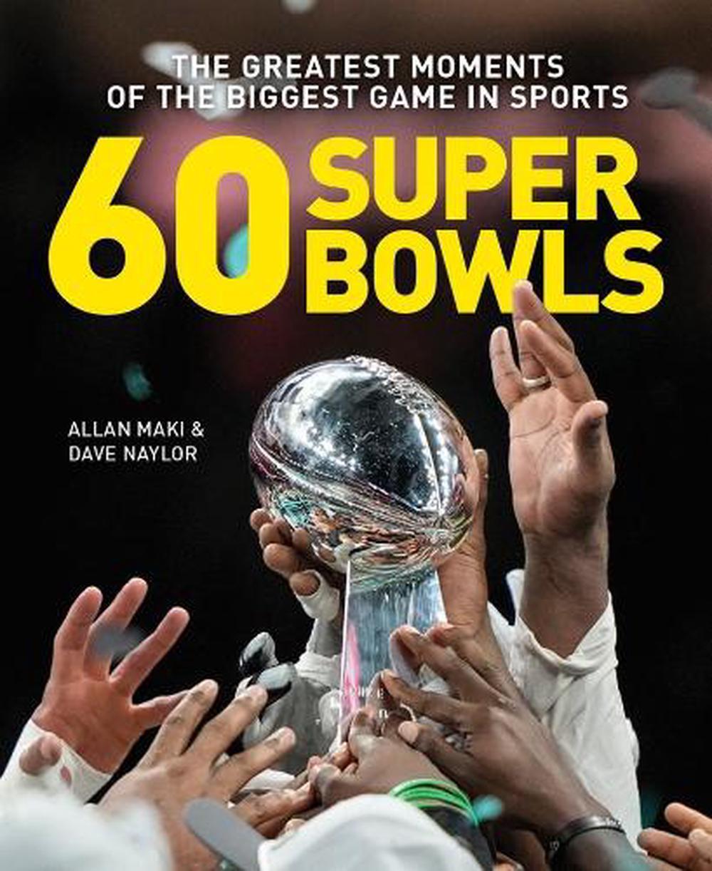 60 Super Bowls by Allan Maki - ISBN: 9780228106357