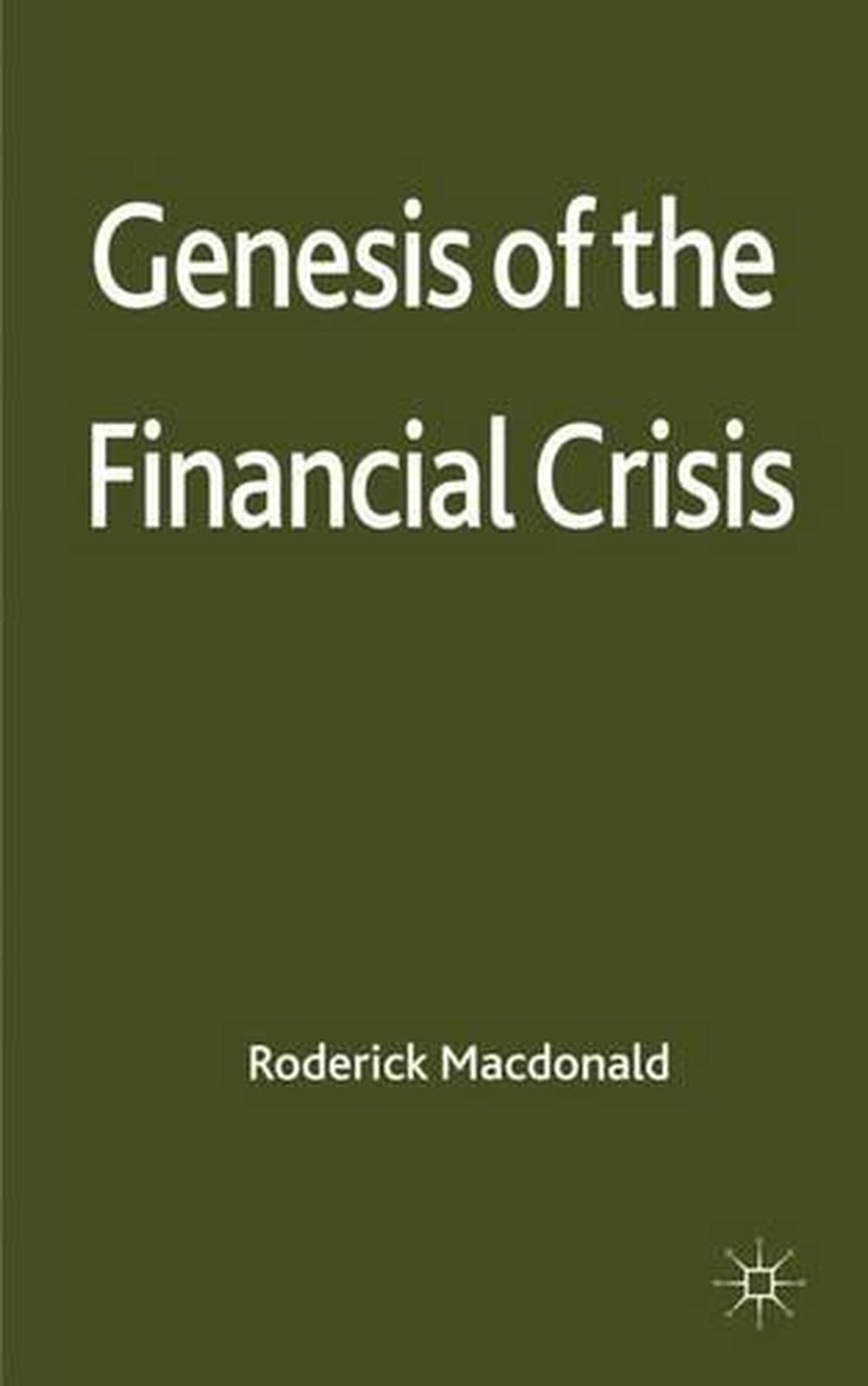 Genesis of the Financial Crisis, 9780230298538