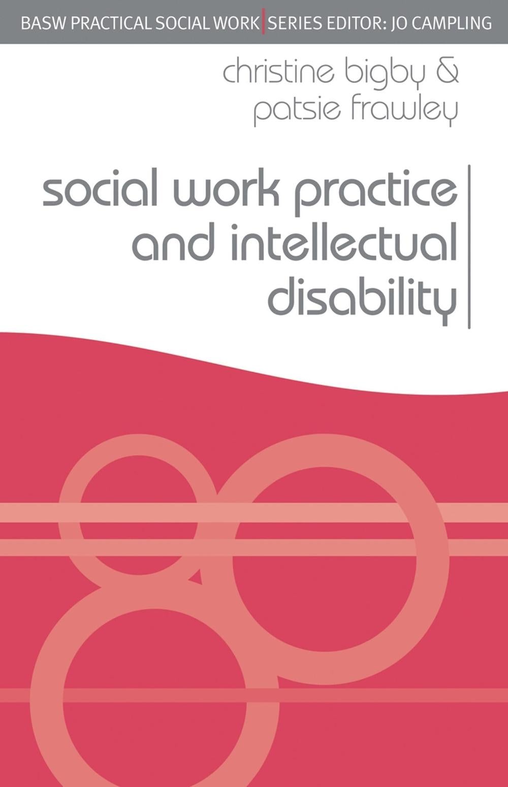 Social Work Practice and Intellectual Disability by Christine Bigby - ISBN: 9780230521667