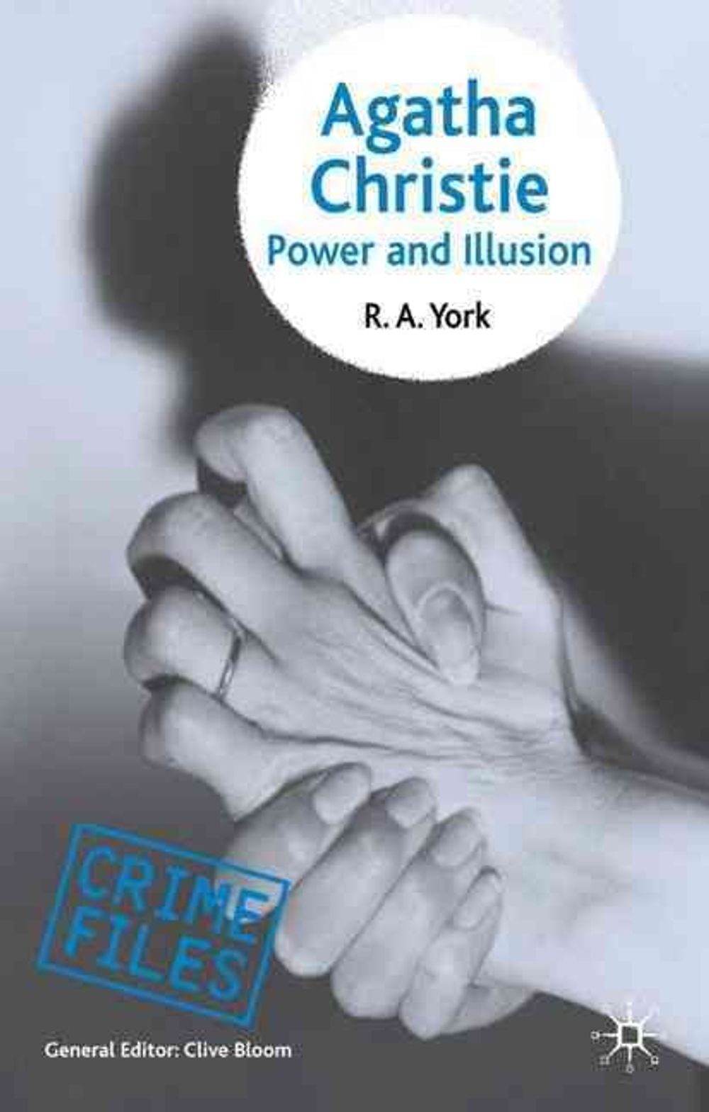 Agatha Christie: Power and Illusion by R.A. York - ISBN: 9780230525016