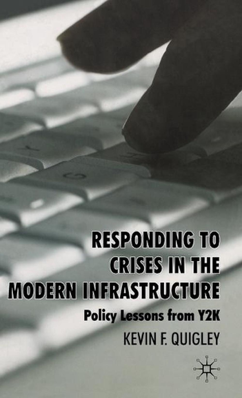 Responding to Crises in the Modern Infrastructure, 9780230535879