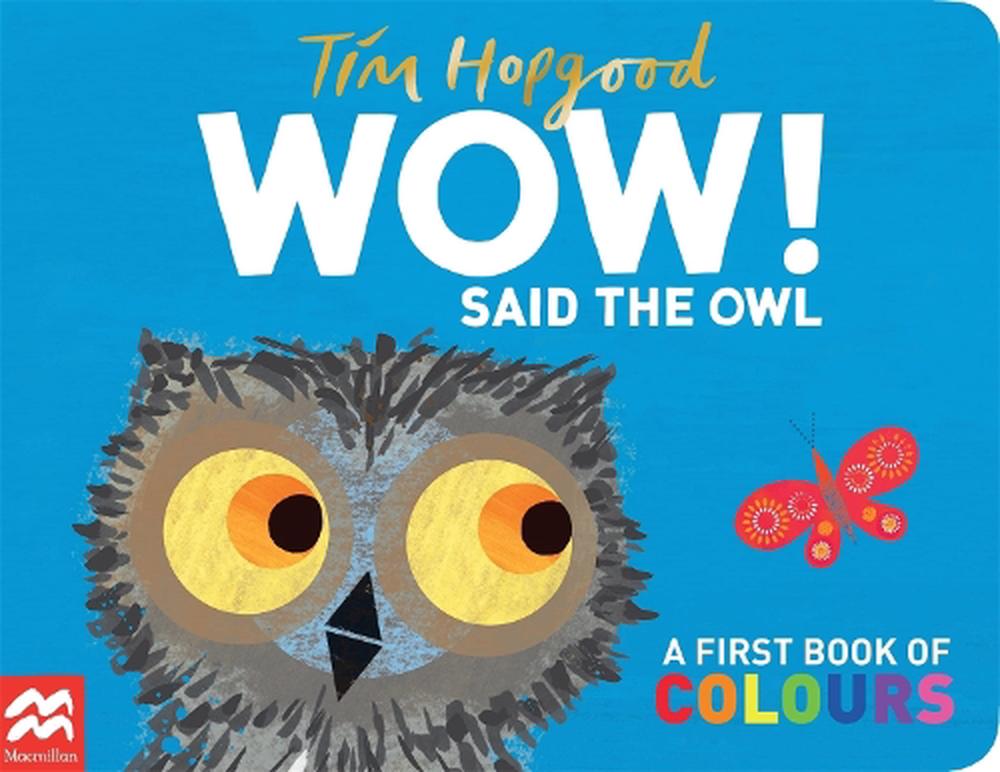 WOW! Said the Owl by Tim Hopgood, Paperback, 9780230701045 Buy online