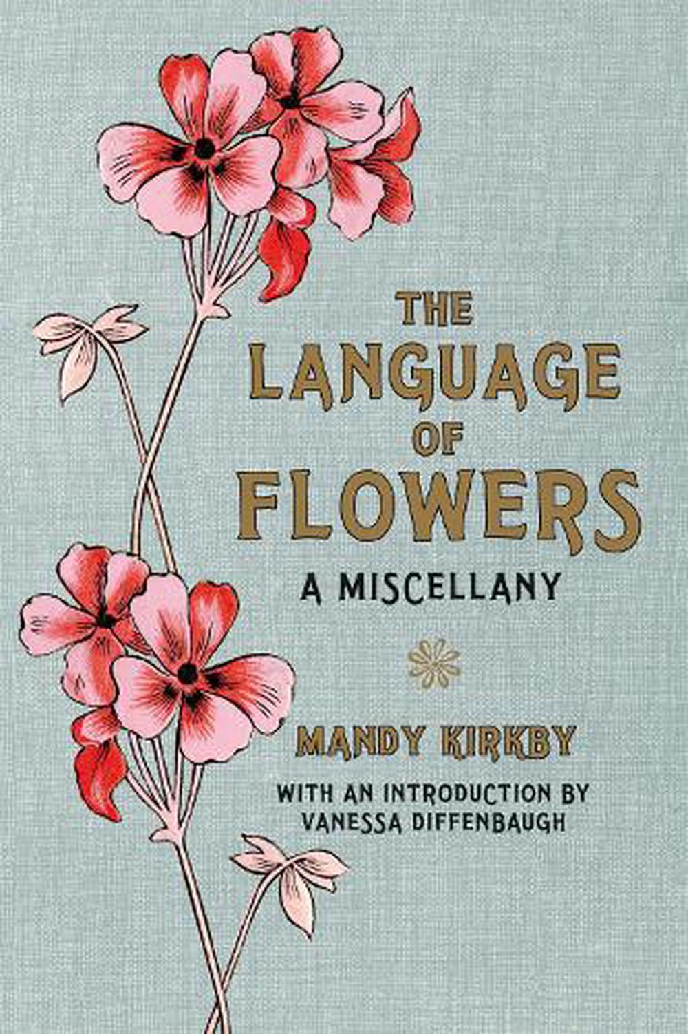 The Language Of Flowers Gift Book By Mandy Kirkby Hardcover Buy Online At The Nile