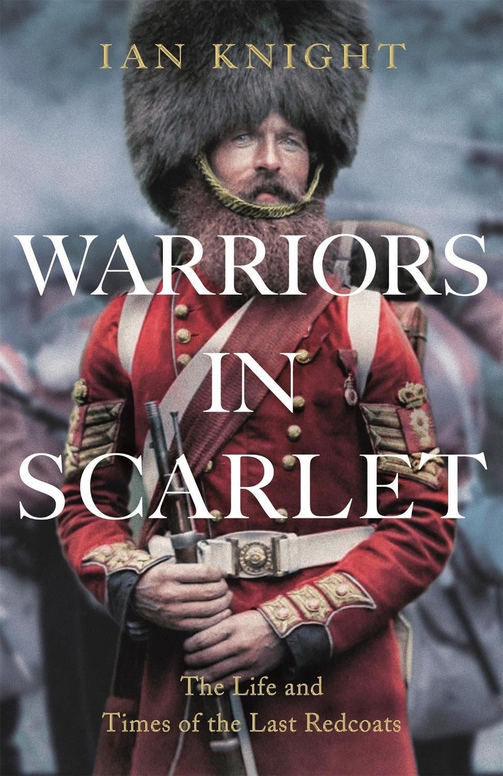 Warriors in Scarlet by Ian Knight - ISBN: 9780230767300