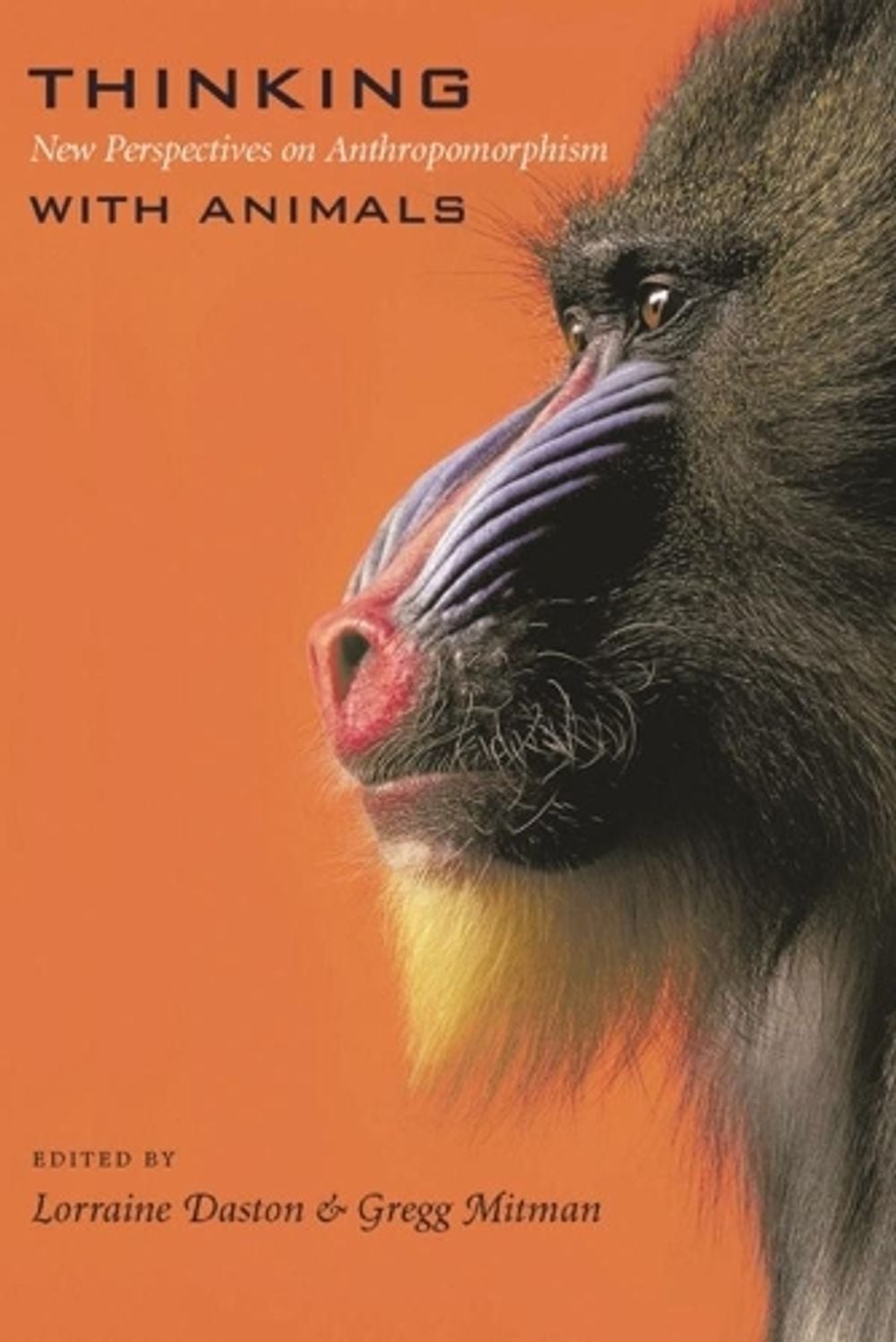 Thinking with Animals by Lorraine Daston - ISBN: 9780231130394