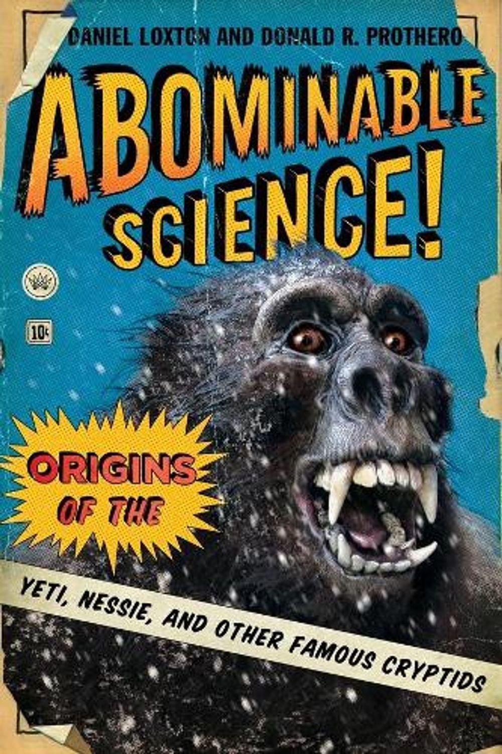 Abominable Science! by Daniel Loxton - ISBN: 9780231153218