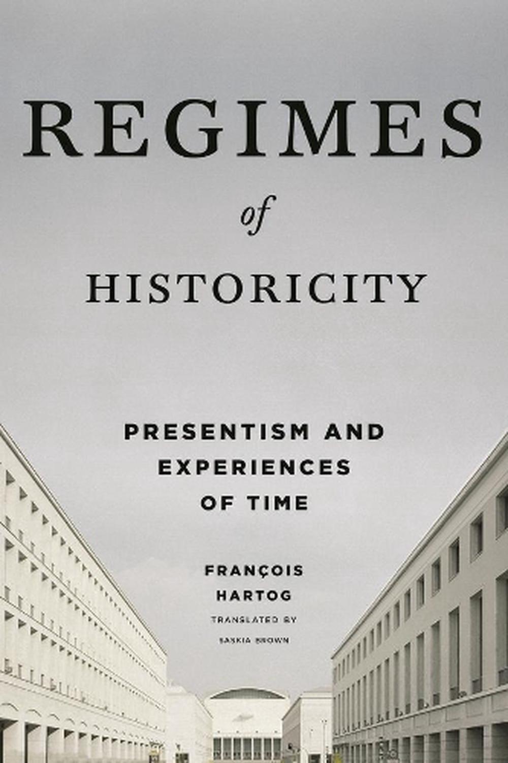 Regimes of Historicity, 9780231163774