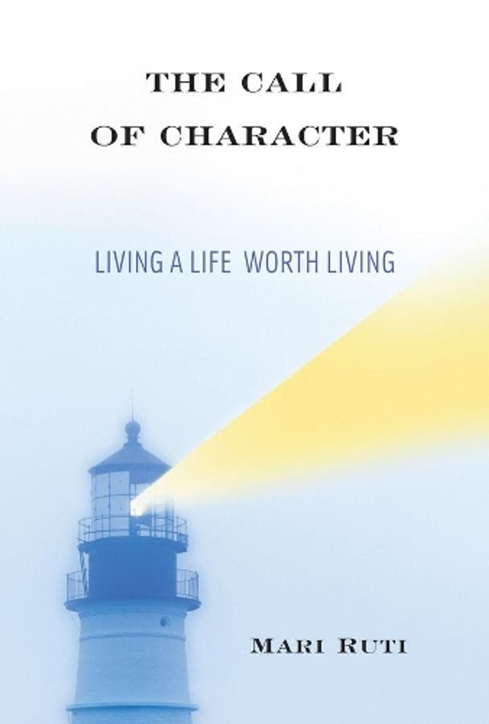 The Call of Character by Mari Ruti - ISBN: 9780231164085