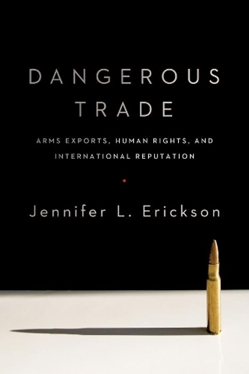 Dangerous Trade by Jennifer Erickson - ISBN: 9780231170970