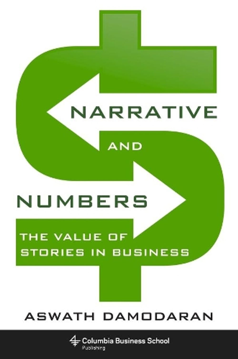 Narrative and Numbers by Aswath Damodaran - ISBN: 9780231180481